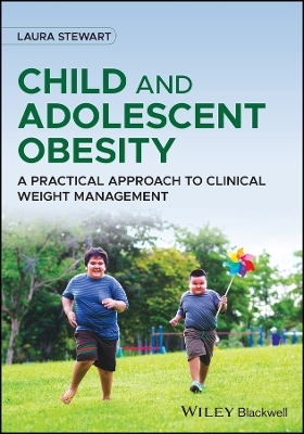 Child and Adolescent Obesity - Laura Stewart