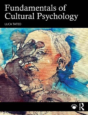 Fundamentals of Cultural Psychology - Luca Tateo
