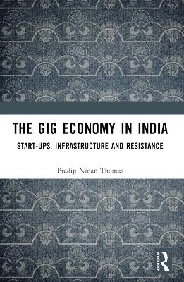 The Gig Economy in India - Pradip Ninan Thomas