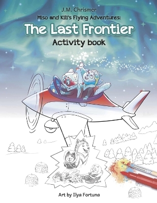 The Last Frontier Activity Book - J M Chrismer