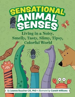 Sensational Animal Senses - Leanne Boucher Gill