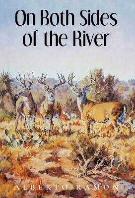 On Both Sides of the River - Alberto Ramon