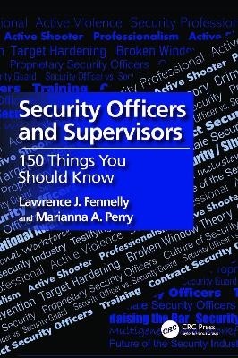 Security Officers and Supervisors - Lawrence J. Fennelly, Marianna A. Perry