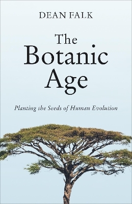 The Botanic Age - Dean Falk
