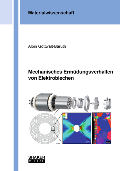 Mechanisches Ermüdungsverhalten von Elektroblechen - Albin Gottwalt-Baruth