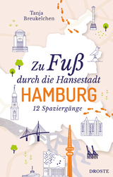 Zu Fuß durch die Hansestadt Hamburg - Tanja Breukelchen