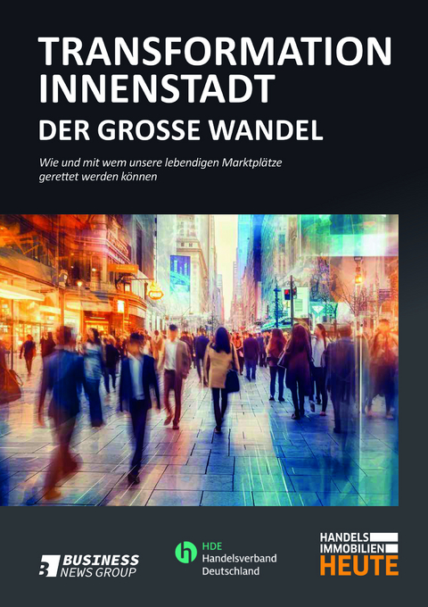 TRANSFORMATION INNENSTADT – der große Wandel