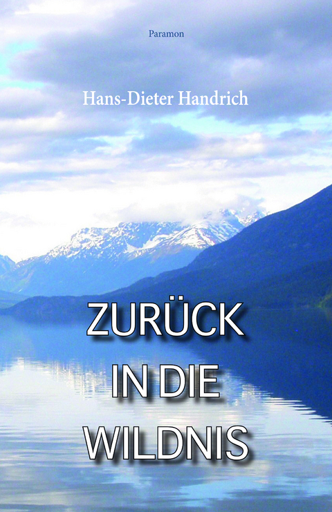 Zurück in die Wildnis - Hans-Dieter Handrich