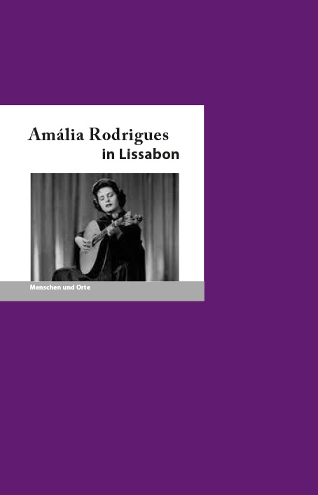 Amália Rodrigues in Lissabon - Catrin George Ponciano, Angelika Fischer