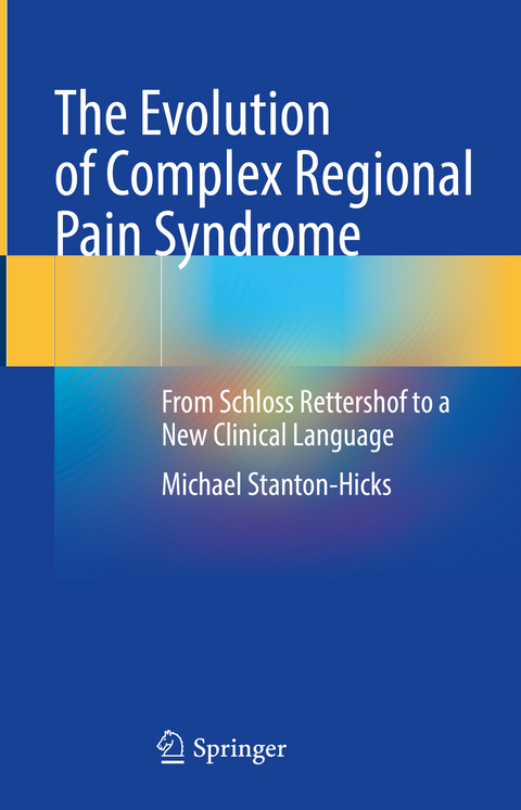 The Evolution of Complex Regional Pain Syndrome