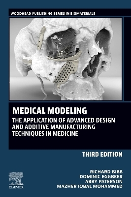 Medical Modeling - Richard Bibb, Dominic Eggbeer, Abby Paterson