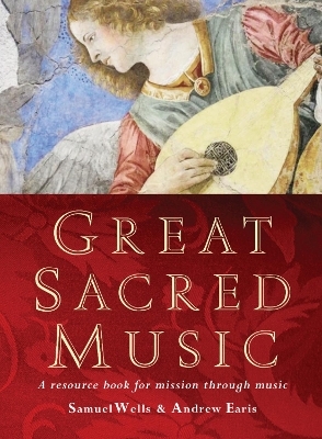 Great Sacred Music - Samuel Wells, Andrew Earis