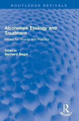 Alcoholism Etiology and Treatment - 