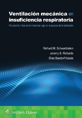 Ventilación mecánica en insuficiencia respiratoria - Richard M. Schwartzstein