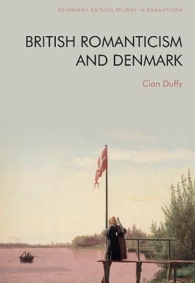 British Romanticism and Denmark -  Cian Duffy