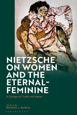 Nietzsche on Women and the Eternal-Feminine - 