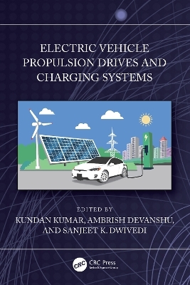 Electric Vehicle Propulsion Drives and Charging Systems - 