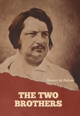 The Two Brothers - Honor� de Balzac