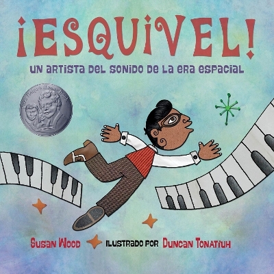 ¡Esquivel! Un artista del sonido de la era espacial - Susan Wood, Duncan Tontiuh