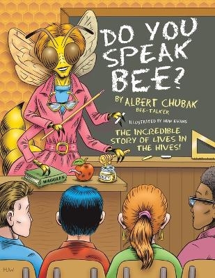 Do You Speak Bee? - Albert B Chubak