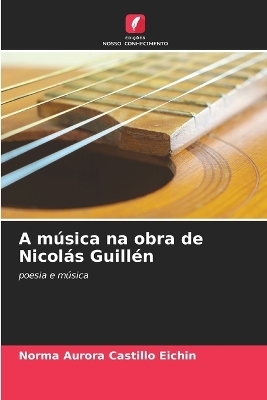 A música na obra de Nicolás Guillén - Norma Aurora Castillo Eichin