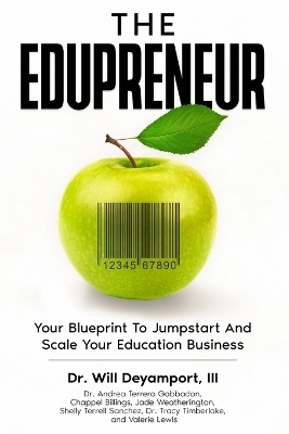 The Edupreneur - Dr Will Deyamport