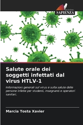 Salute orale dei soggetti infettati dal virus HTLV-1 - M�rcia Tosta Xavier