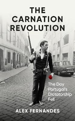 The Carnation Revolution - Alex Fernandes
