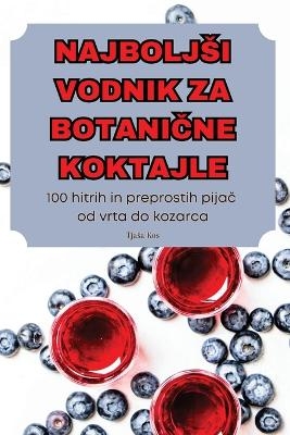 Najboljsi Vodnik Za BotaniČne Koktajle -  Tjasa Kos