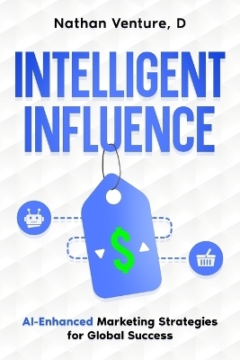 Intelligent Influence - D Nathan Venture
