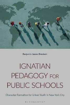 Ignatian Pedagogy for Public Schools - Benjamin J. Brenkert
