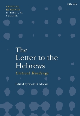 The Letter to the Hebrews: Critical Readings - 