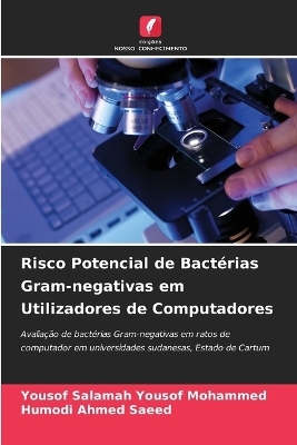 Risco Potencial de Bactérias Gram-negativas em Utilizadores de Computadores - Yousof Salamah Yousof Mohammed, Humodi Ahmed Saeed