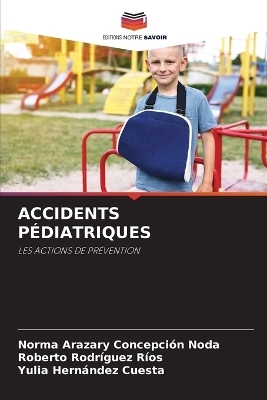 Accidents P�diatriques - Norma Arazary Concepci�n Noda, Roberto Rodr�guez R�os, Yulia Hern�ndez Cuesta