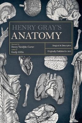 Henry Gray's Anatomy - Henry Gray