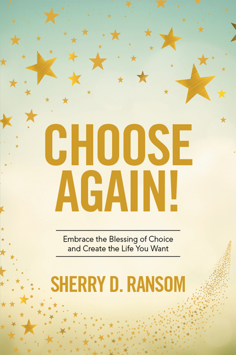 Choose Again! - Sherry D. Ransom