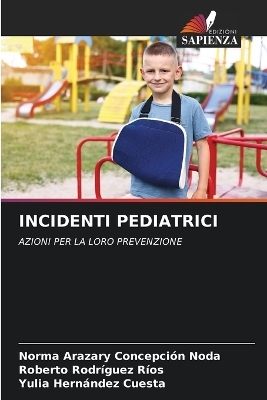 Incidenti Pediatrici - Norma Arazary Concepci�n Noda, Roberto Rodr�guez R�os, Yulia Hern�ndez Cuesta