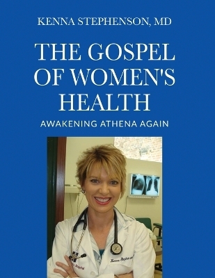 The Gospel of Women's Health - Kenna Stephenson