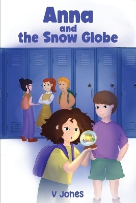 ANNA and THE SNOW GLOBE - Vicki Jones