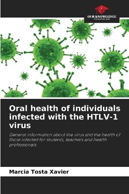 Oral health of individuals infected with the HTLV-1 virus - M�rcia Tosta Xavier