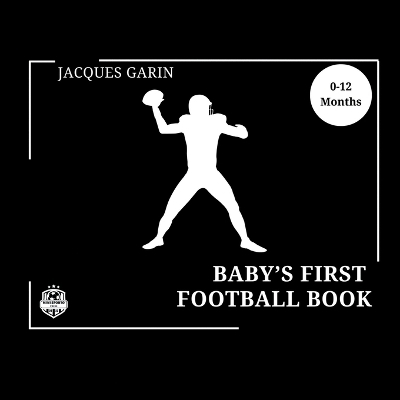 Baby's First American Football Book - Jacques Garin