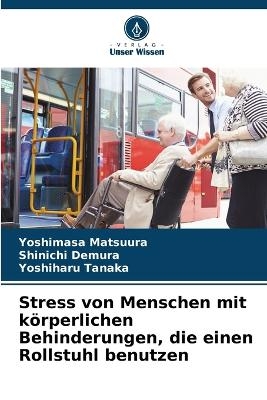 Stress von Menschen mit k�rperlichen Behinderungen, die einen Rollstuhl benutzen - Yoshimasa Matsuura, Shinichi Demura, Yoshiharu Tanaka