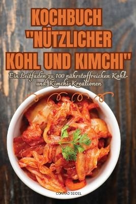 Kochbuch Nützlicher Kohl Und Kimchi -  Conrad Seidel