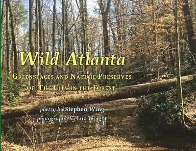 Wild Atlanta - Stephen Wing