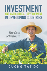 Investment and Agricultural Development in Developing Countries -  Cuong Tat Do