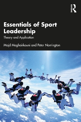 Essentials of Sport Leadership - Majd Megheirkouni, Peter Norrington