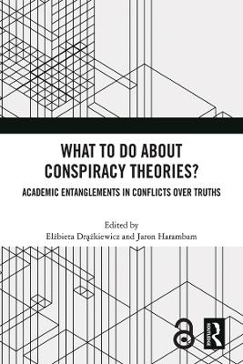 What To Do About Conspiracy Theories? - 