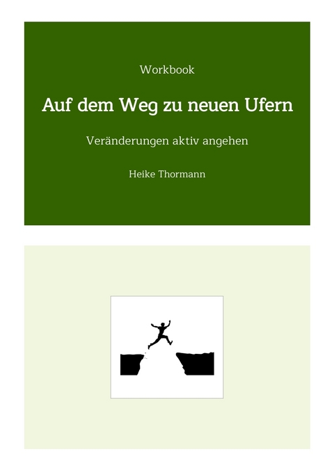 Workbook: Auf dem Weg zu neuen Ufern - Heike Thormann