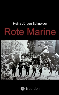 Rote Marine - Heinz Jürgen Schneider