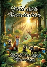Wild und Wunderbar - Ela ArtJoy